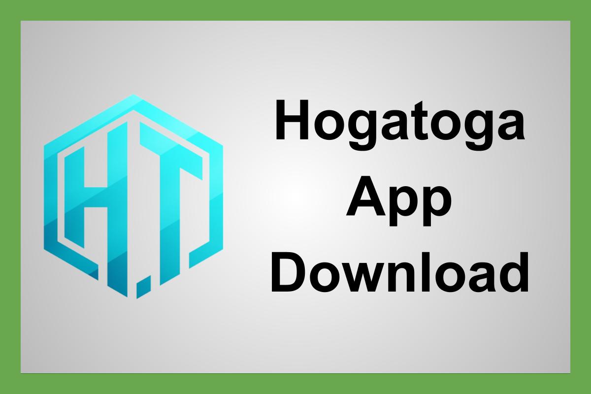 Hoga Toga All APK Download Links 2023 - Hogatoga App Download