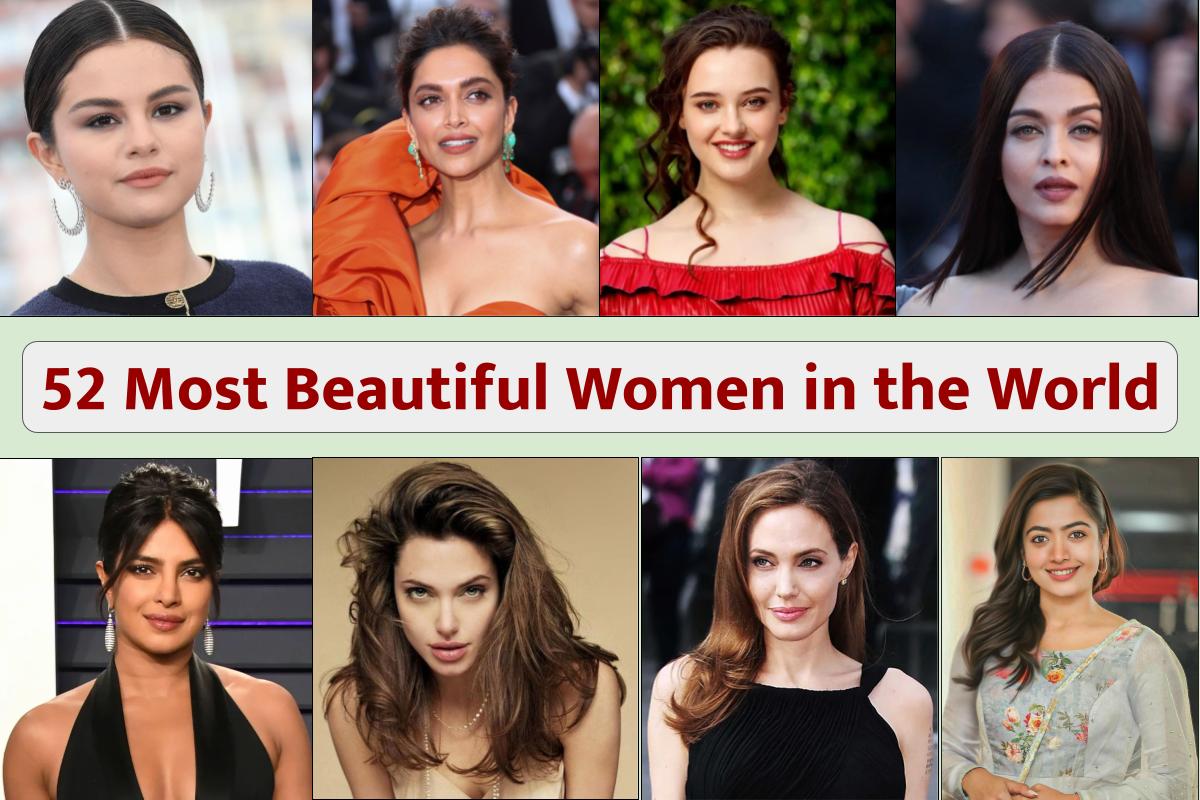 52 Most Beautiful Women in the World (Updated 2023)
