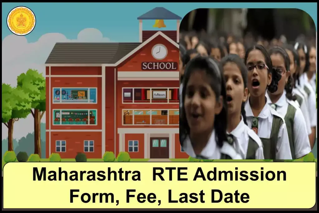 Maharashtra RTE Admission 2024-25: Admission Form, Fee & Last Date